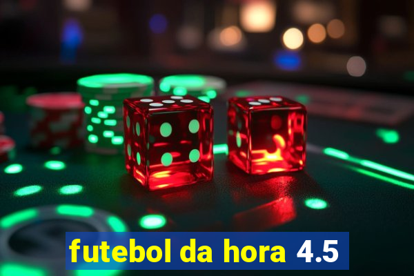 futebol da hora 4.5